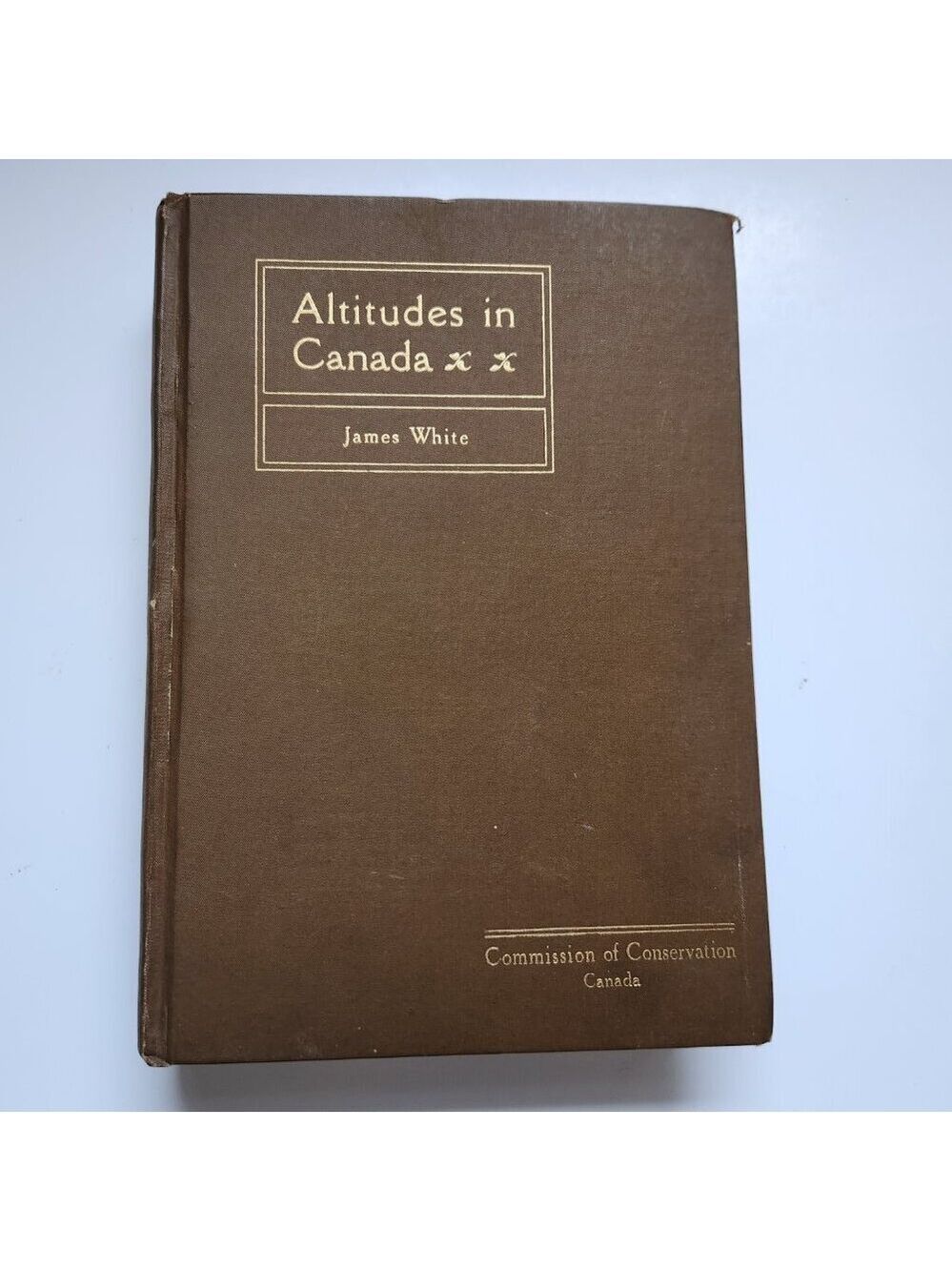 Altitudes in Canada James White 1915 2nd Edition Hardcover Maps Vintage Geograph
